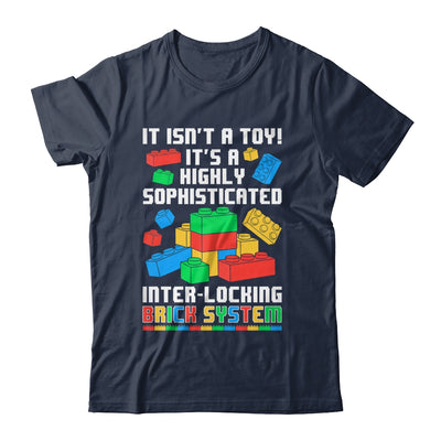 It Isn't A Toy It's Interlocking Brick System Brick Builder Shirt & Hoodie | teecentury