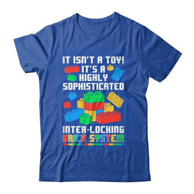 It Isn't A Toy It's Interlocking Brick System Brick Builder Shirt & Hoodie | teecentury