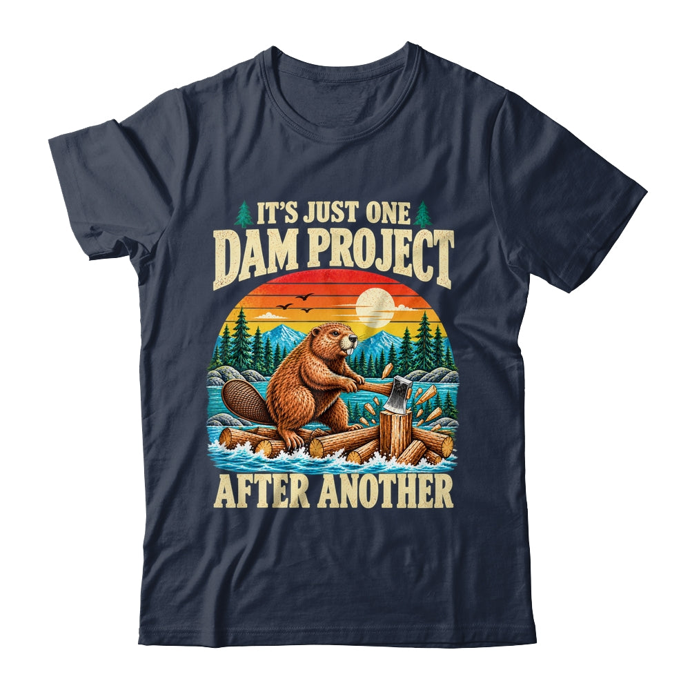 It'S Just One Dam Project After Another Funny Beaver Humor Shirt & Hoodie | teecentury