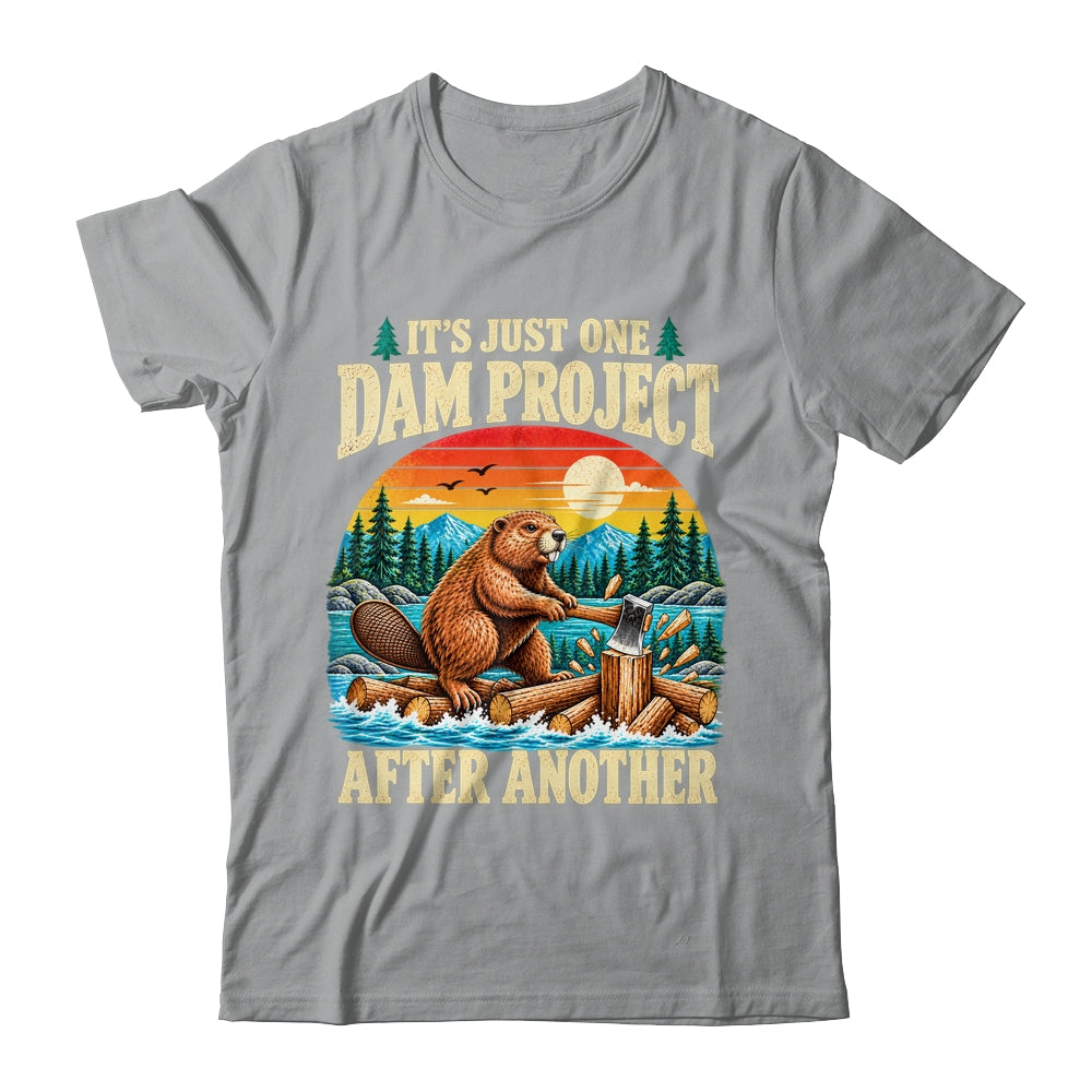 It'S Just One Dam Project After Another Funny Beaver Humor Shirt & Hoodie | teecentury