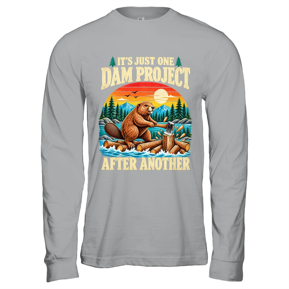 It'S Just One Dam Project After Another Funny Beaver Humor Shirt & Hoodie | teecentury
