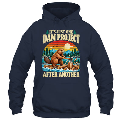 It'S Just One Dam Project After Another Funny Beaver Humor Shirt & Hoodie | teecentury