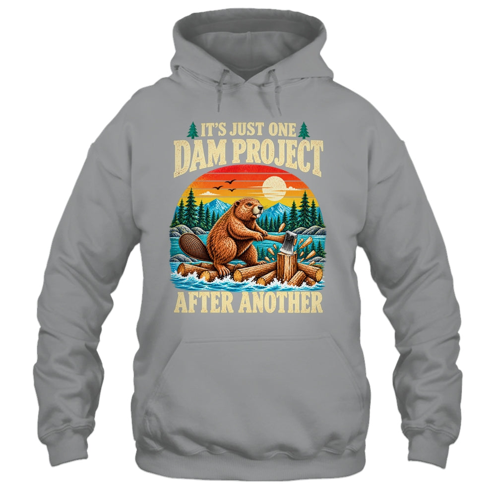 It'S Just One Dam Project After Another Funny Beaver Humor Shirt & Hoodie | teecentury