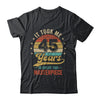 It Took Me 45 Years To Create This Masterpiece 45th Birthday Shirt & Hoodie | teecentury