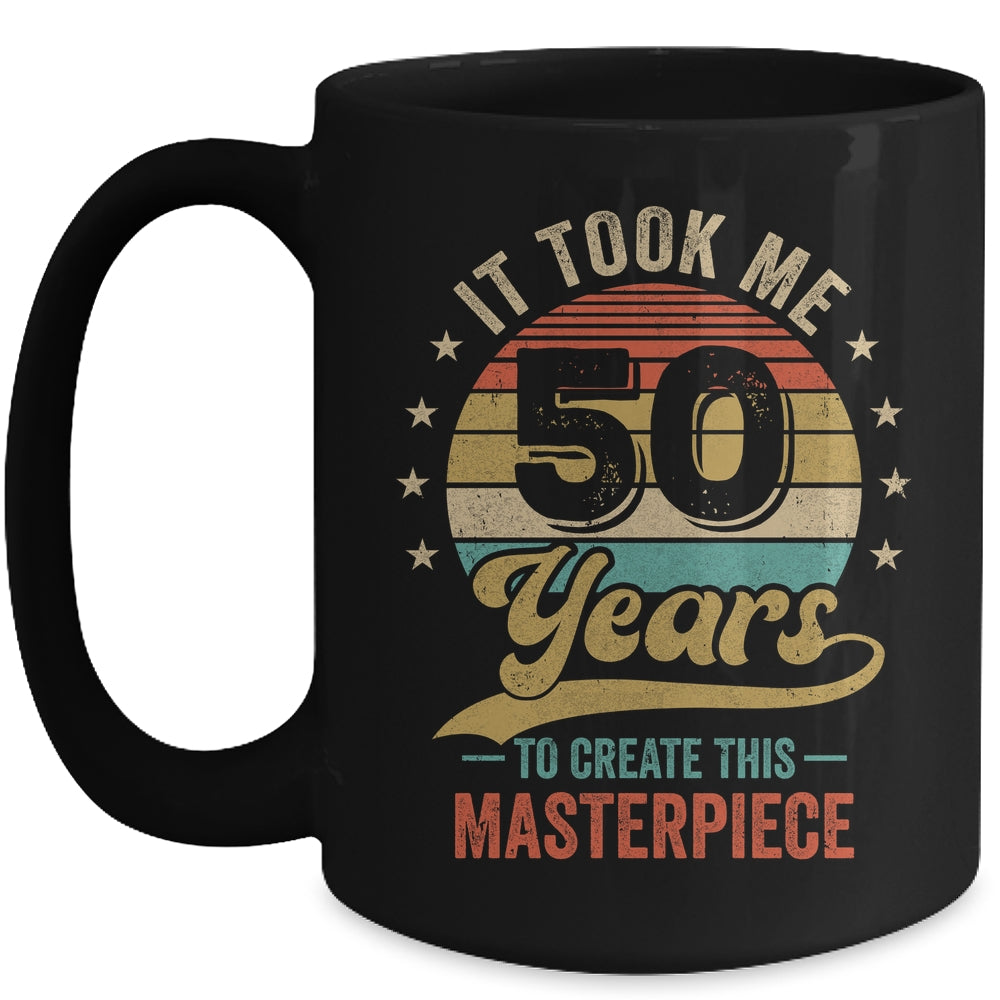 It Took Me 50 Years To Create This Masterpiece 50th Birthday Mug | teecentury