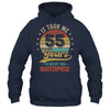 It Took Me 55 Years To Create This Masterpiece 55th Birthday Shirt & Hoodie | teecentury