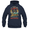 It Took Me 65 Years To Create This Masterpiece 65th Birthday Shirt & Hoodie | teecentury