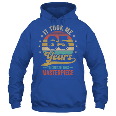 It Took Me 65 Years To Create This Masterpiece 65th Birthday Shirt & Hoodie | teecentury