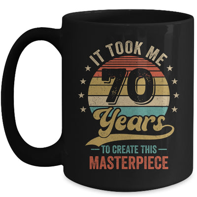 It Took Me 70 Years To Create This Masterpiece 70th Birthday Mug | teecentury
