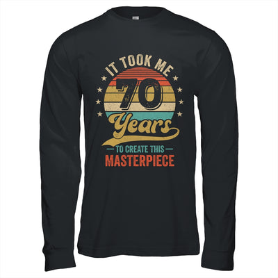 It Took Me 70 Years To Create This Masterpiece 70th Birthday Shirt & Hoodie | teecentury