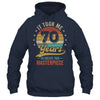 It Took Me 70 Years To Create This Masterpiece 70th Birthday Shirt & Hoodie | teecentury