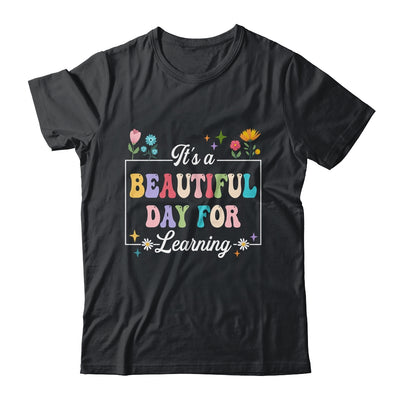 It's A Beautiful Day For Learning Teacher Students Women Shirt & Hoodie | teecentury