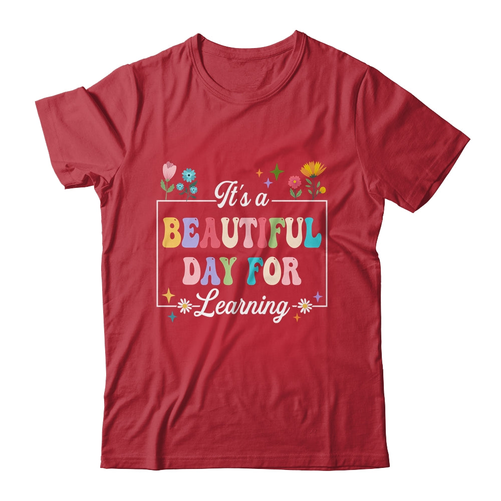 It's A Beautiful Day For Learning Teacher Students Women Shirt & Hoodie | teecentury