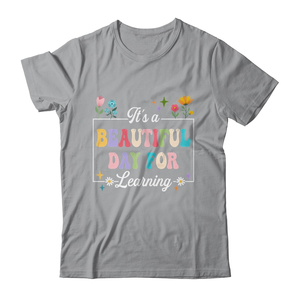 It's A Beautiful Day For Learning Teacher Students Women Shirt & Hoodie | teecentury