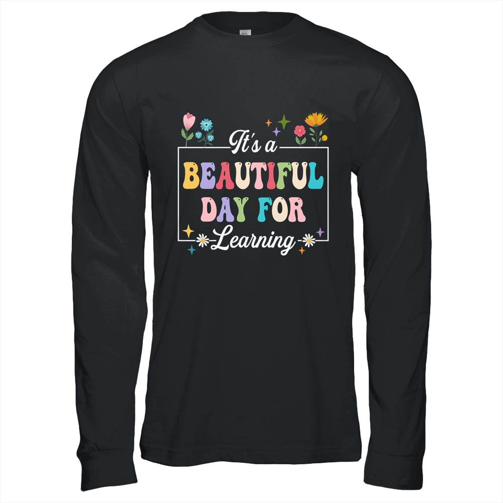 It's A Beautiful Day For Learning Teacher Students Women Shirt & Hoodie | teecentury