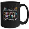 It's A Beautiful Day For Learning Teacher Students Women Mug | teecentury