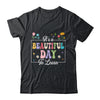 It's A Beautiful Day To Learn Cute Funny Teacher Students Shirt & Hoodie | teecentury