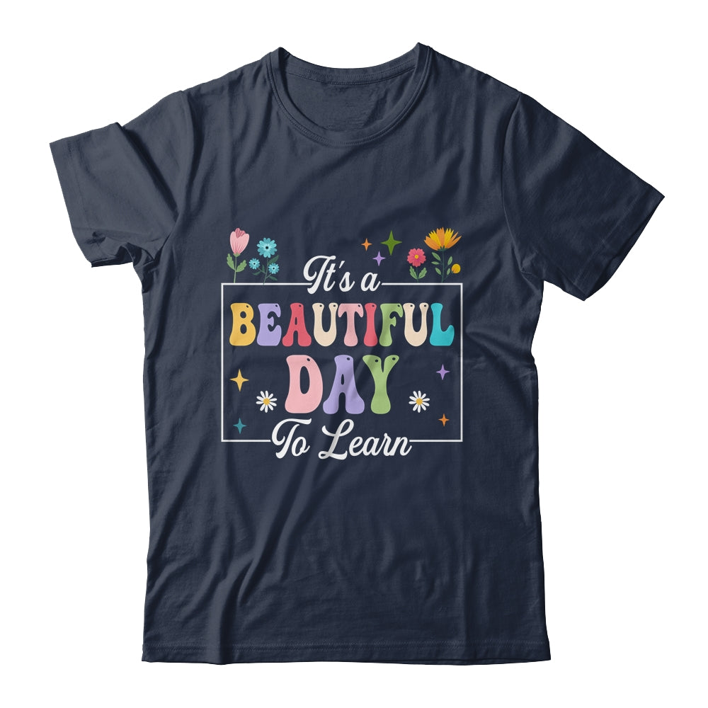It's A Beautiful Day To Learn Cute Funny Teacher Students Shirt & Hoodie | teecentury