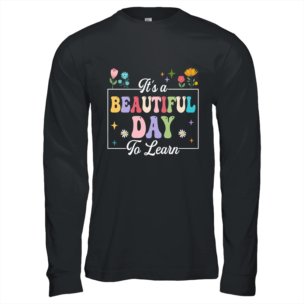 It's A Beautiful Day To Learn Cute Funny Teacher Students Shirt & Hoodie | teecentury