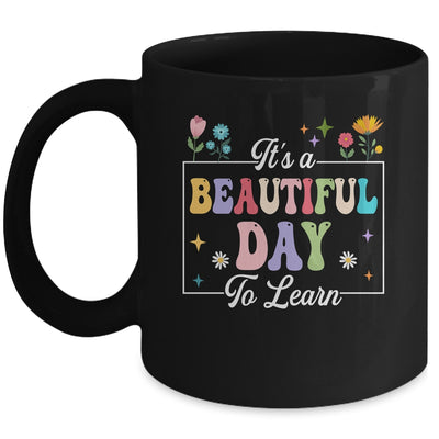 It's A Beautiful Day To Learn Cute Funny Teacher Students Mug | teecentury