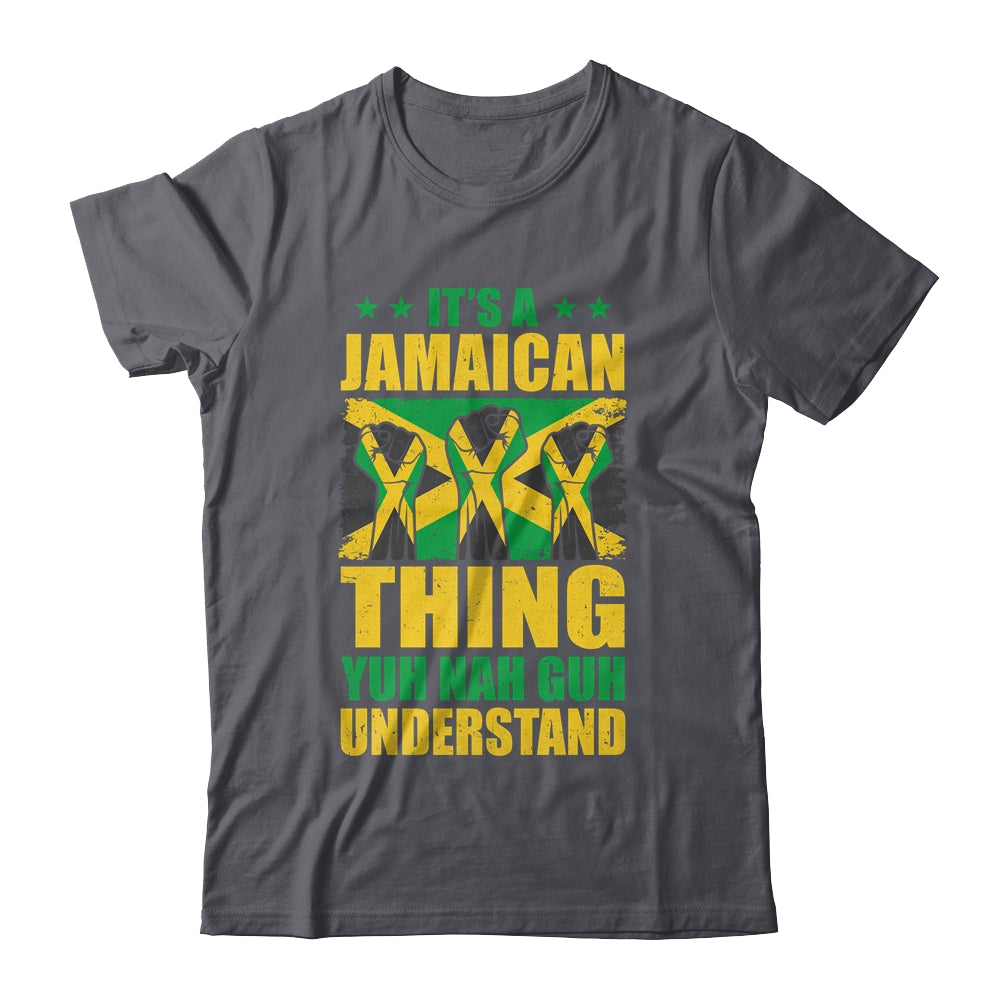 It's A Jamaican Thing Yuh Nah Guh Understand Funny Jamaica Shirt & Tank Top | teecentury
