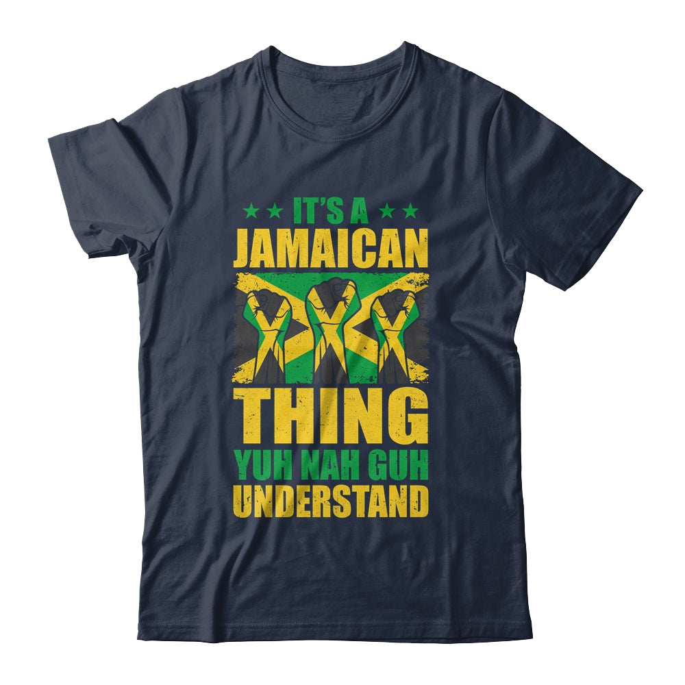 It's A Jamaican Thing Yuh Nah Guh Understand Funny Jamaica Shirt & Tank Top | teecentury