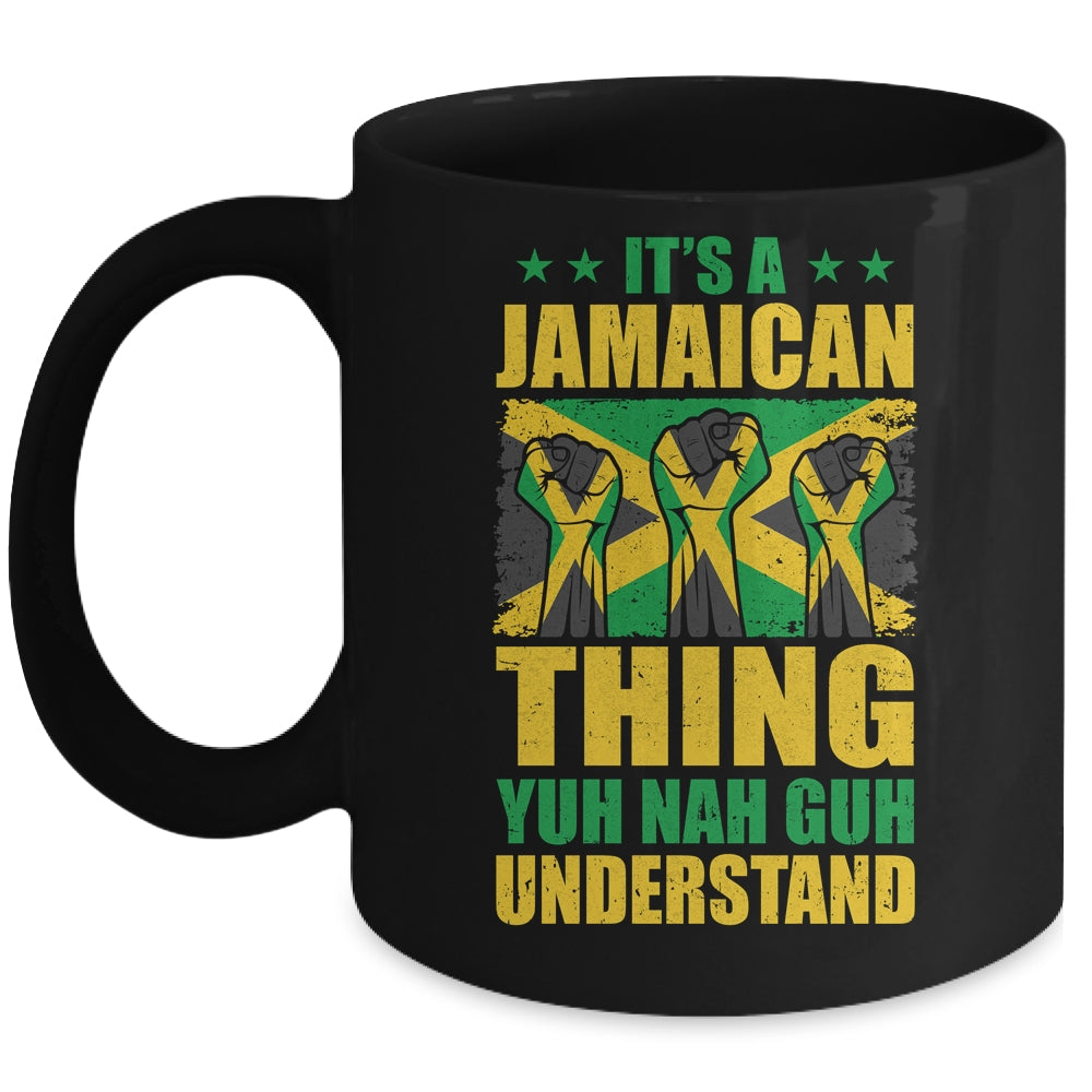 It's A Jamaican Thing Yuh Nah Guh Understand Funny Jamaica Mug | teecentury