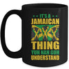 It's A Jamaican Thing Yuh Nah Guh Understand Funny Jamaica Mug | teecentury