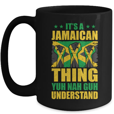 It's A Jamaican Thing Yuh Nah Guh Understand Funny Jamaica Mug | teecentury