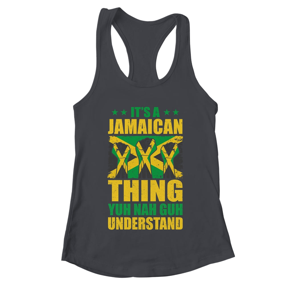 It's A Jamaican Thing Yuh Nah Guh Understand Funny Jamaica Shirt & Tank Top | teecentury