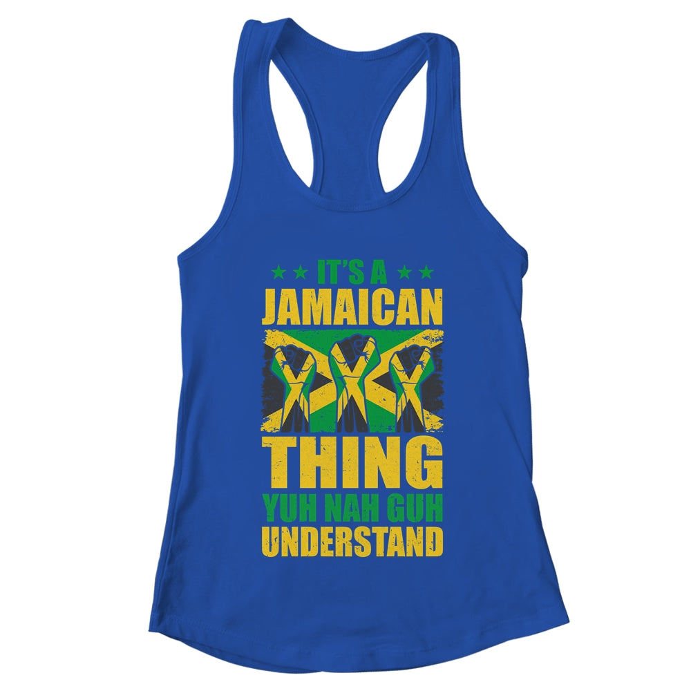 It's A Jamaican Thing Yuh Nah Guh Understand Funny Jamaica Shirt & Tank Top | teecentury