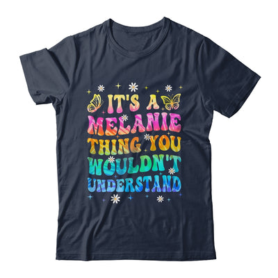 It's A Melanie Thing You Wouldn't Understand Girls Tie Dye Shirt & Tank Top | teecentury