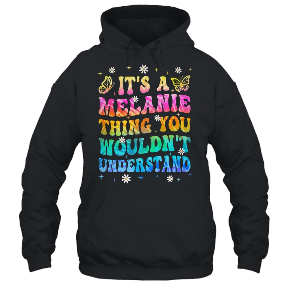 It's A Melanie Thing You Wouldn't Understand Girls Tie Dye Shirt & Tank Top | teecentury
