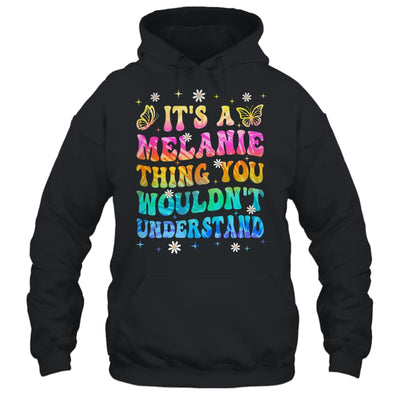 It's A Melanie Thing You Wouldn't Understand Girls Tie Dye Shirt & Tank Top | teecentury