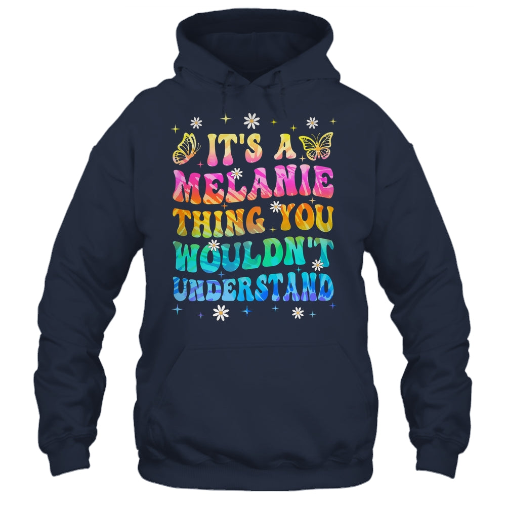 It's A Melanie Thing You Wouldn't Understand Girls Tie Dye Shirt & Tank Top | teecentury