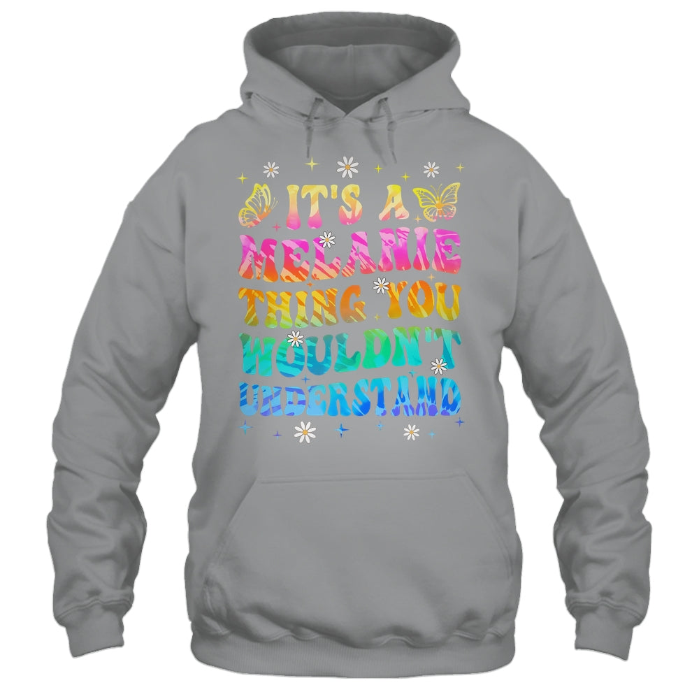 It's A Melanie Thing You Wouldn't Understand Girls Tie Dye Shirt & Tank Top | teecentury