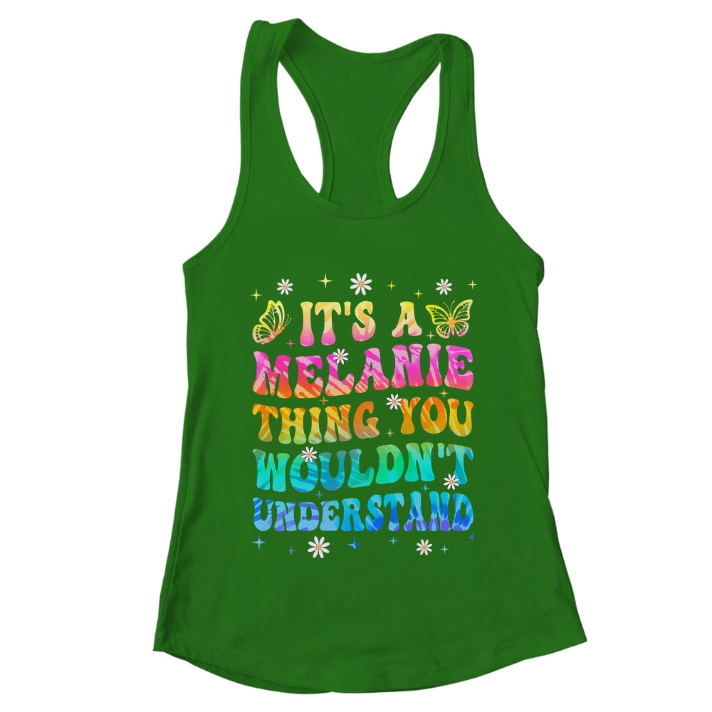 It's A Melanie Thing You Wouldn't Understand Girls Tie Dye Shirt & Tank Top | teecentury