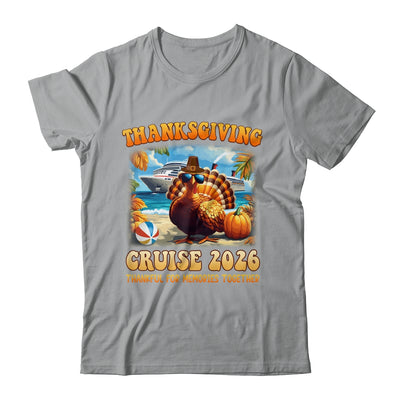 It's A Thanksgiving Trip Family Cruise Squad Vacation 2026 Shirt & Sweatshirt | teecentury