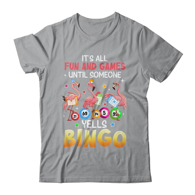 It's All Fun And Games Until Someone Yells Bingo Flamingo Shirt & Tank Top | teecentury