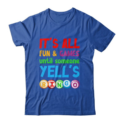 It's All Fun And Games Until Someone Yells Bingo Funny Bingo Shirt & Tank Top | teecentury