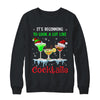 It's Beginning To Look A Lot Like Cocktails Funny Christmas Shirt & Sweatshirt | teecentury