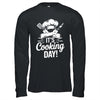 It's Cooking Day Funny Cooking Chef Cook For Men Women Shirt & Hoodie | teecentury