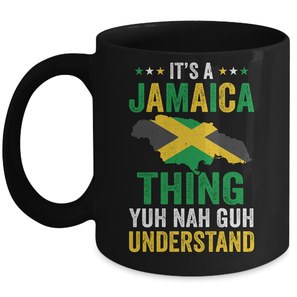 It's Jamaica Thing Yuh Nah Guh Understand Jamaican Funny Mug | teecentury