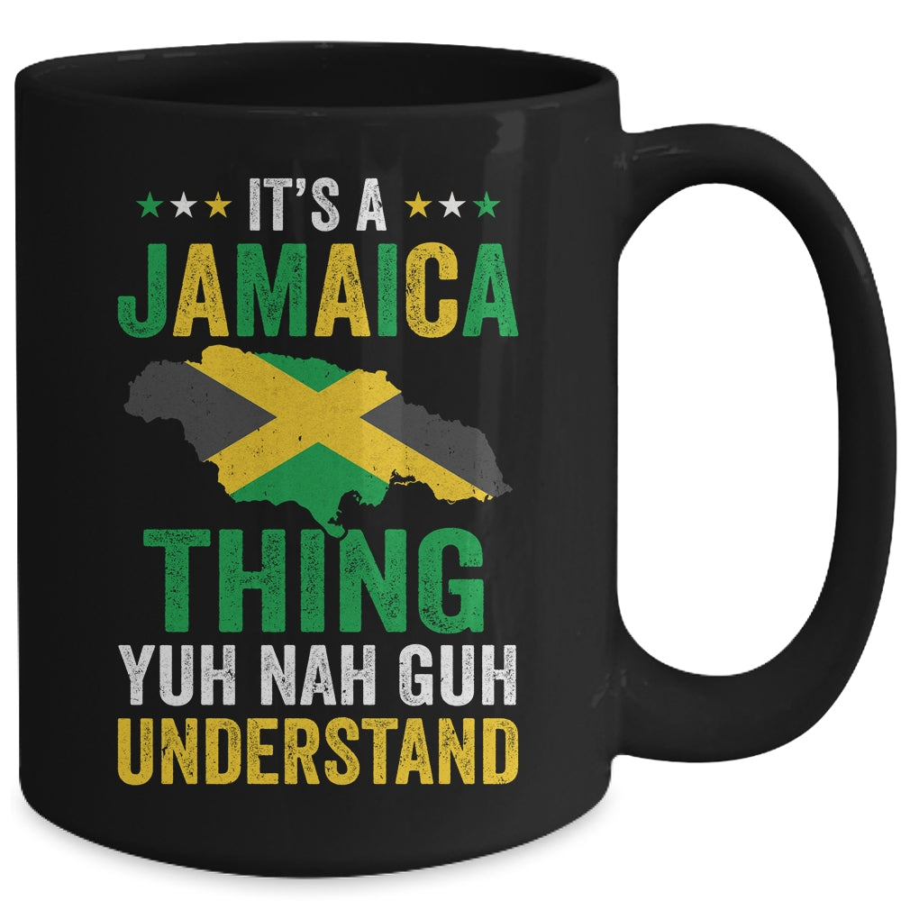 It's Jamaica Thing Yuh Nah Guh Understand Jamaican Funny Mug | teecentury
