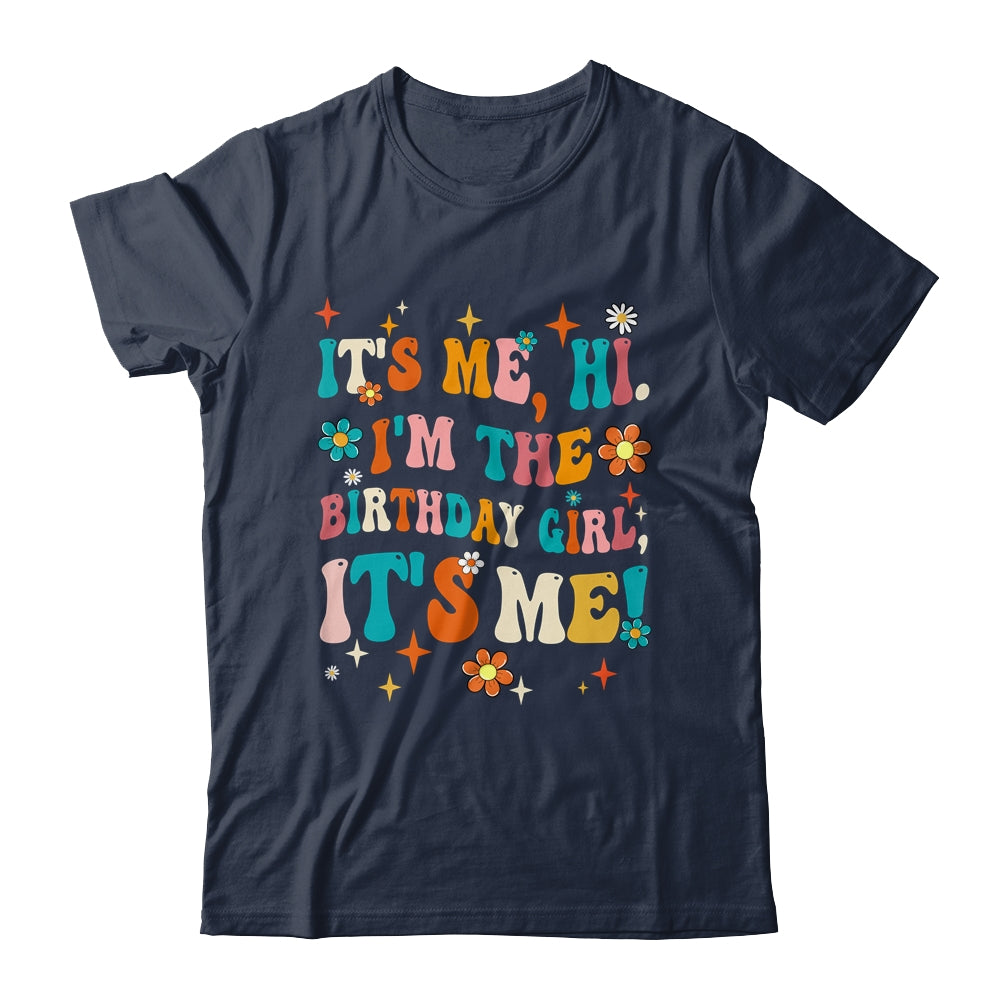 It's Me Hi I'm The Birthday Girl It's Me Funny Birthday Girl Shirt & Tank Top | teecentury