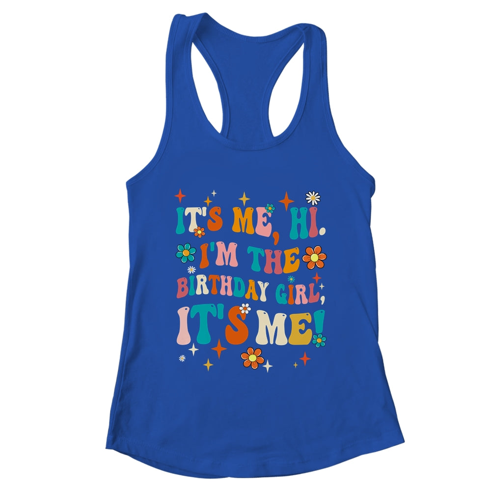 It's Me Hi I'm The Birthday Girl It's Me Funny Birthday Girl Shirt & Tank Top | teecentury