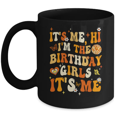 It's Me Hi I'm The Birthday Girl Its Me Birthday Party Women Mug | teecentury