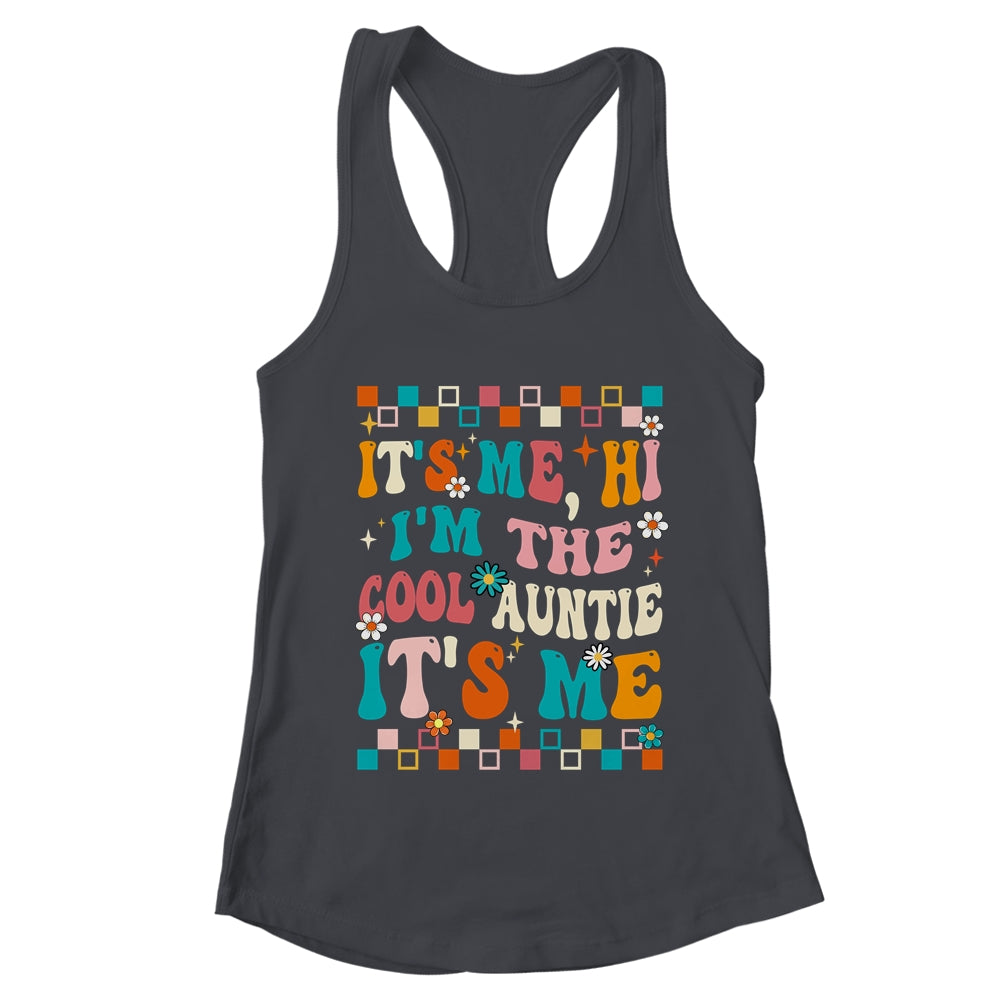 It's Me Hi I'm The Cool Auntie It's Me Mothers Day Groovy Shirt & Tank Top | teecentury
