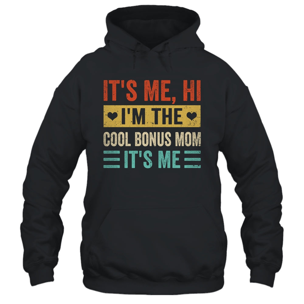 It's Me Hi I'm The Cool Bonus Mom It's Me Funny Mothers Day Shirt & Tank Top | teecentury