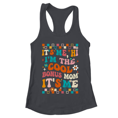 It's Me Hi I'm The Cool Bonus Mom It's Me Mothers Day Groovy Shirt & Tank Top | teecentury